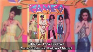 I&#39;ll Never Look For Love - Cameo featuring Barbara Mitchell
