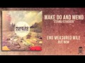 Make Do And Mend - Stand/Stagger