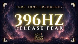 396Hz Pure Tone Frequency | Release Fear, Stress + Heavy Energy