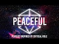 Peaceful  rpg playlist inspired by critical role