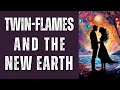 5d new earth  global consciousness shift with twin flames