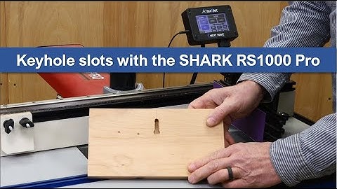 10 Keyhole App on the SHARK RS1000 Pro CNC router table