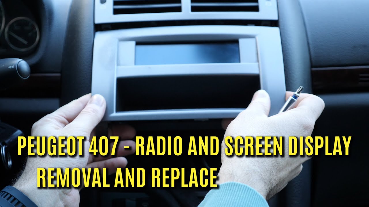 Peugeot 407 Radio and Multifunctional Screen Removal / Replace - YouTube