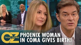 Phoenix Woman in Vegetative State Gives Birth – Dr. Oz Uncovers the Truth | Oz True Crime