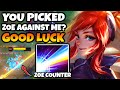 Dont pick zoe against me i know exactly how to completely shut her down lux mid