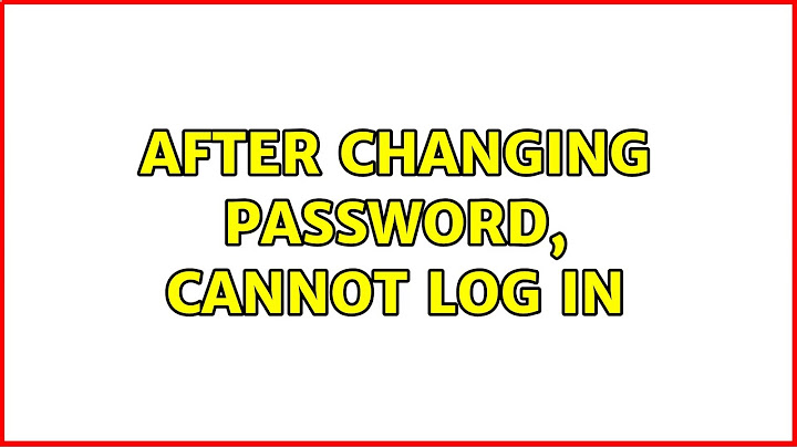 Ubuntu: After changing password, cannot log in