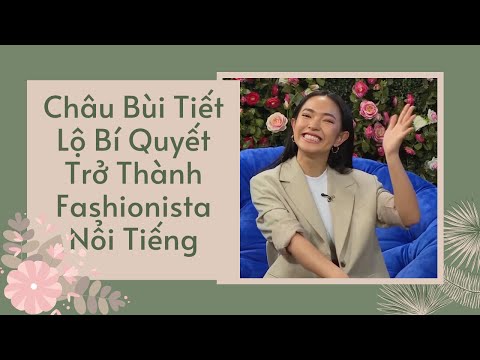 Châu Bùi Tiết Lộ Cái Giá Phải Trả Để Trở Thành Fashionista Đi Nước Ngoài Mặc Hàng Hiệu 😍