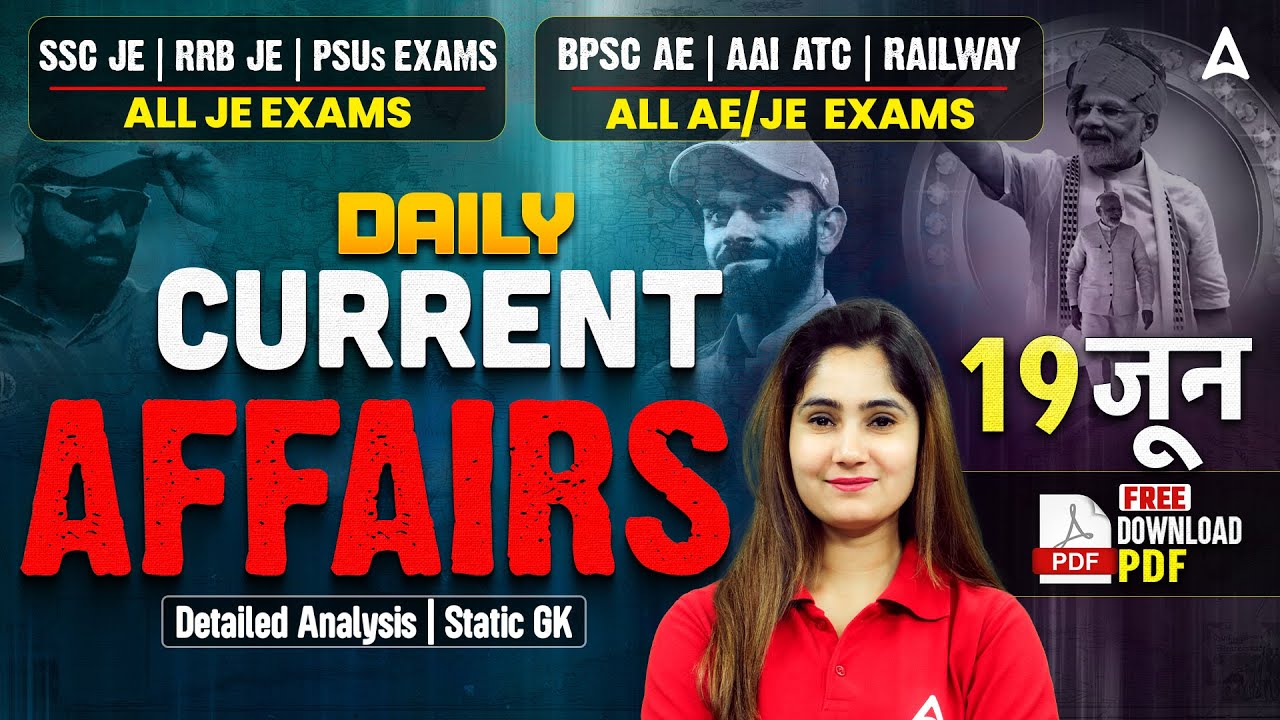 19 June Current Affairs 2025 for All AE/JE Exam | Static GK 2025 ...