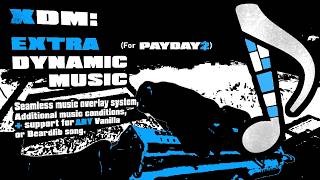 PAYDAY 2 eXtended Dynamic Music - Demo