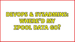 DevOps & SysAdmins: Where'd my zpool data go?