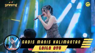 LAILA AYU - GADIS MANIS KALIMANTAN - CABE MERAH KAMPIL PEKALONGAN - KLK AUDIO