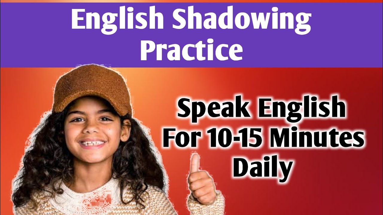 Speak English Fluently | Daily Shadowing Practice for English Learners ...