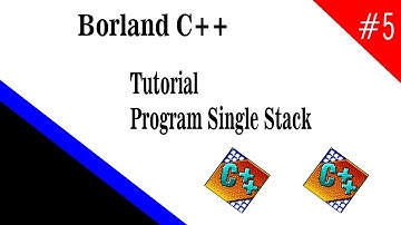 #5 Borland C++ || Tutorial Program Single Stack