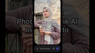 Rahasia Foto Aesthetic Tanpa Keluar Rumah! #geminiai #fotoestetik #tutorialeditfoto