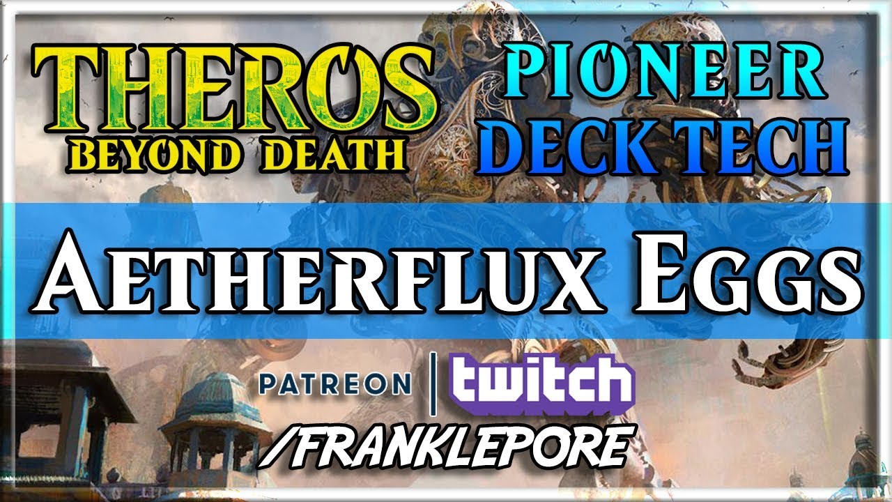 (Magic Online) Theros Beyond Death Pioneer Deck Tech: Aetherflux Eggs