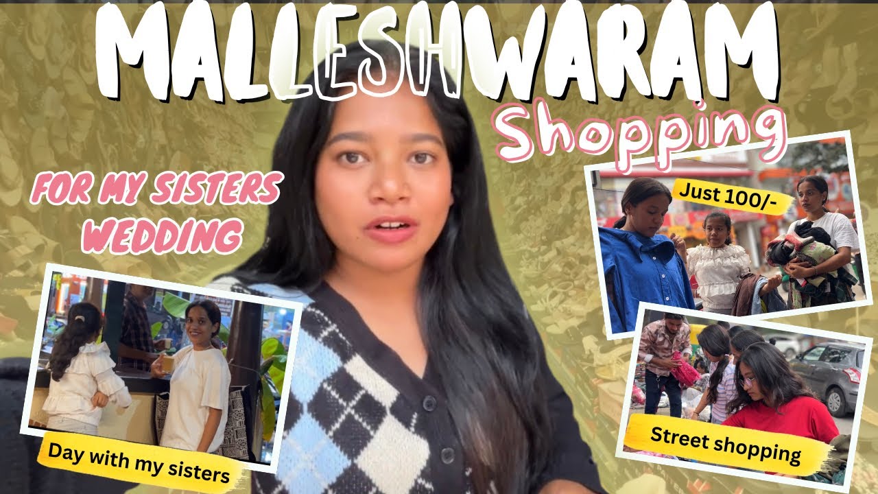 Malleshwaram Wedding Shopping 🛍️ | Cousins Jothe Fun Day & ₹100 Super Finds!