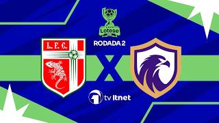 AO VIVO | Lagarto x Falcon | Copa LOTESE 2026 | 2ª Rodada