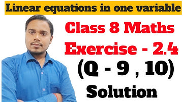 Ex.2.4 (Q.9,10) Chapter:2 Linear Equations in One Variable | Ncert Maths Class 8 | Cbse Board.