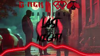 Skrillex, PEEKABOO, Flowdan, & G-rex - Badders (Last The Night! Bootleg Remix)