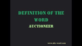 Definition of the word Auctioneer