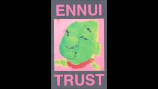 Ennui Trust - S/T [Full CS]
