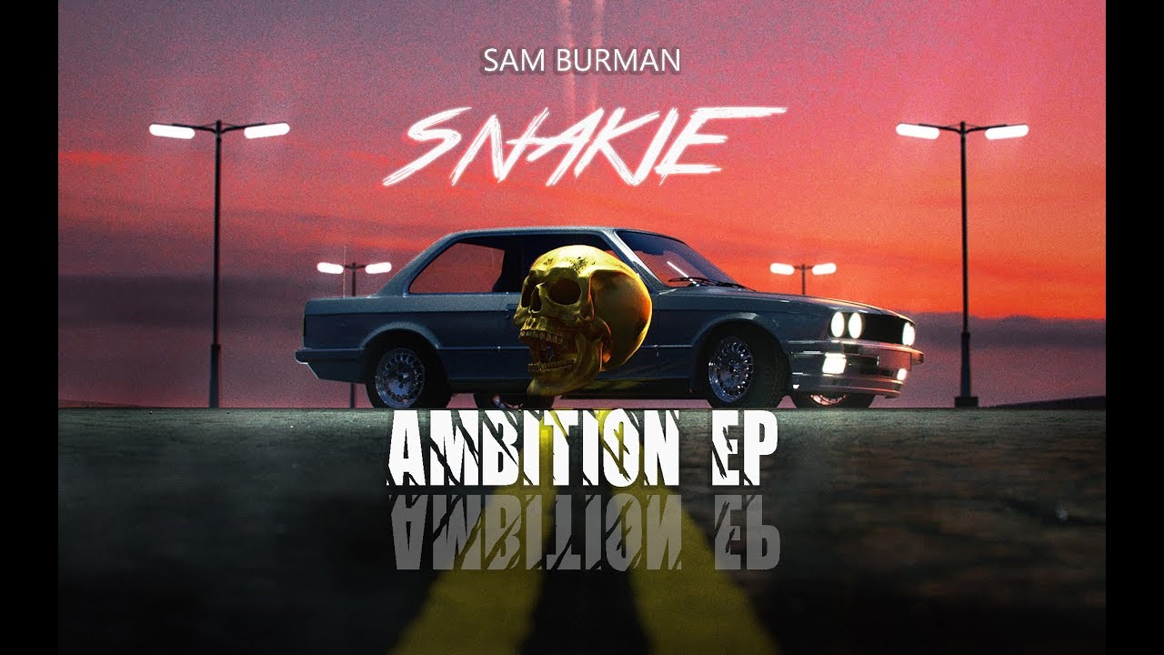 SAM BURMAN - SNAKIE | AMBITION EP | 2020
