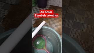 Air Kotor Berubah Seketika Bersih #permanacuy #filterfrp