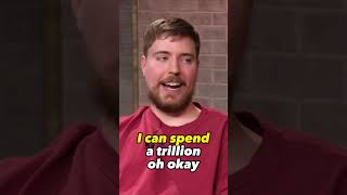 MrBeast know how to spend  1 TRILLION$