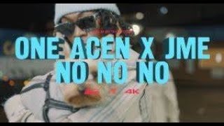 No No No - One Acen X Jme Reaction