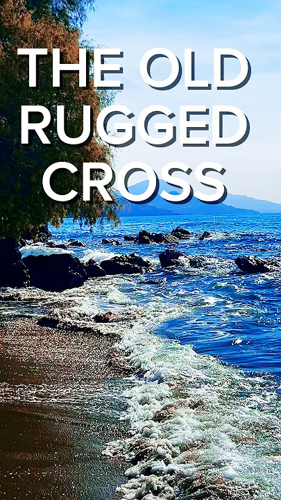 THE OLD RUGGED CROSS #hymn #gospel #worship #rodakino