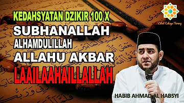 Dahsyatnya Amalan Dzikir Tasbih Tahmid Takbir 100x Setiap Hari - Habib Ahmad Al Habsyi Solo