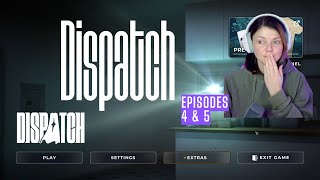 Dispatch Episodes 4 & 5: The Truth Hits Hard