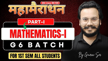 Mathematics-I | Mahamarathon P-01 | G6 Batch | Gaurav Sir