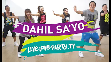 Dahil Sa'yo | Live Love Party | Zumba® | Dance Fitness | PinoyPop