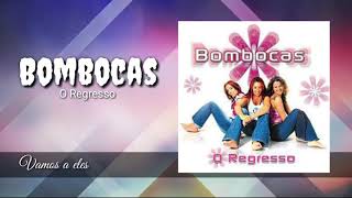 Video thumbnail of "Bombocas - Vamos a eles"