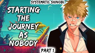 What If Naruto Systematic Shinobi Part 1| Starting The Journey As Nobody