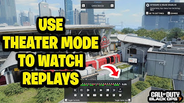 How to use Theater Mode to Watch Replays in Cod Black Ops 7 - Fastest Guide