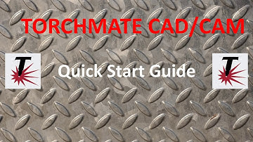 Torchmate CAD/CAM quick start guide