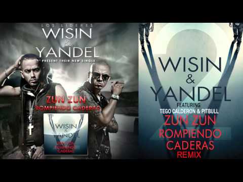 Wisin Y Yandel Ft Pitbull Tego Calderon - Zun Zun Rompiendo Caderas Remix REGGAETON 2011 LETRA