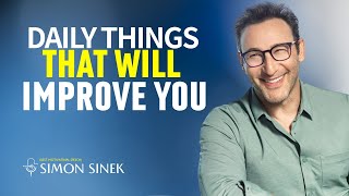 Daily Habits to Transform Your Life | SIMON SINEK MOTIVATIONAL SPEECH