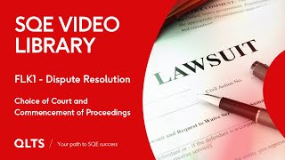 SQE2 Video Library Preview – Dispute Resolution – Choice of Court and Commencement of Proceedings