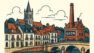 Gien France Travel Explained Your Complete Guide