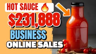 $231,888 HOT SAUCE BUSINESS! How to Start a Home Hot Sauce Business Online Hot sauce business