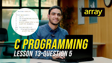 C Programming (Array) - Lesson 13 (Q5) - (Belal Bassem)