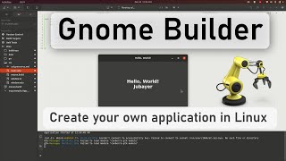 How to Create Linux Applications ? Create your own application in Linux  | Gnome Builder |