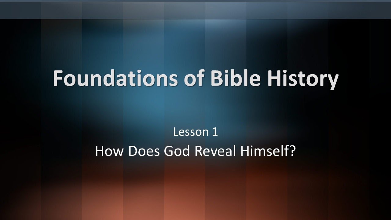 Foundations of Bible History, Lesson 1 YouTube