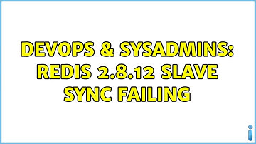 DevOps & SysAdmins: Redis 2.8.12 slave sync failing