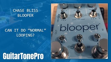 Blooper - Can it do "normal" looping?