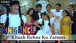 Khush Rehne Ko Zaroori (King Uncle)