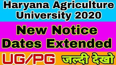 CCS HAU new notice || CCD HAU application form Date extended